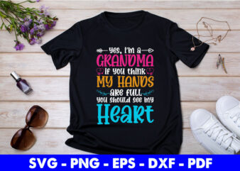 I’m A Grandma You Should See My Heart Svg Printable Files. t shirt design for sale