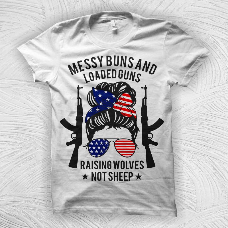 Messy bun and loaded guns t shirt design