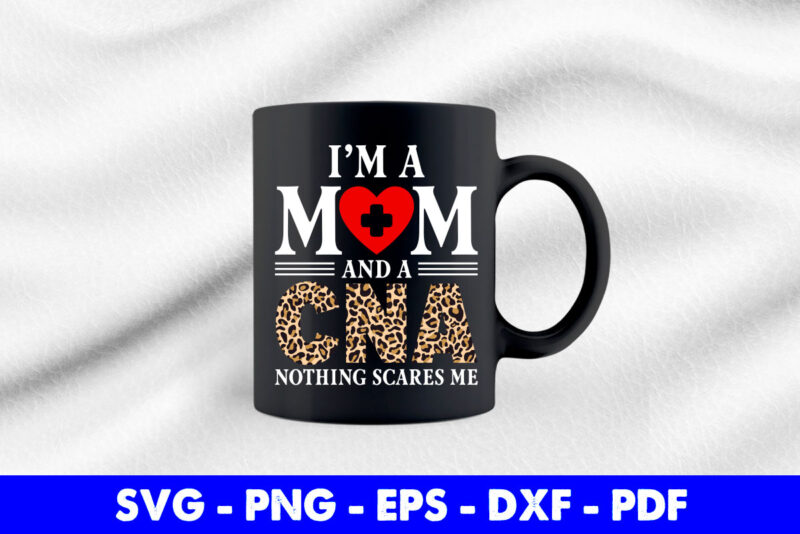 Funny Nurse CNA Mom Certified Nursing Assistant Mama Svg Printable Files.
