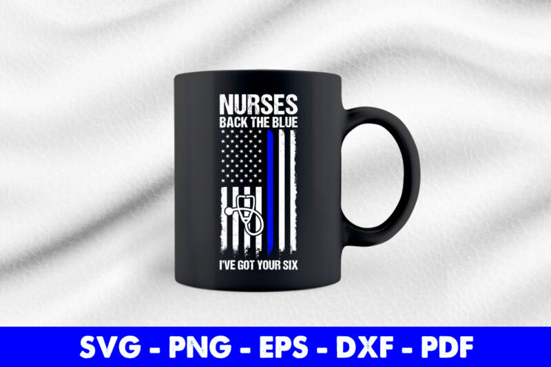 USA Flag Nurses I’ve Got Your Six Funny Nursing Gift Svg Printable Files.