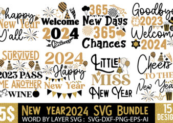 New Year SVG,New Year SVG Bundle,Happy New Year 2024, Hello 2024,New year Sublimation,New Year Crew SVG,New Year SVG Quotes,New Year 2024 SV