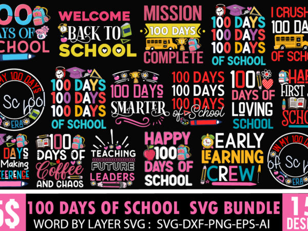 100 days of school t-shirt design bundle, 100 days of school svg bundle, teacher svg bundle, happy 100 days of school t-shirt design , 100
