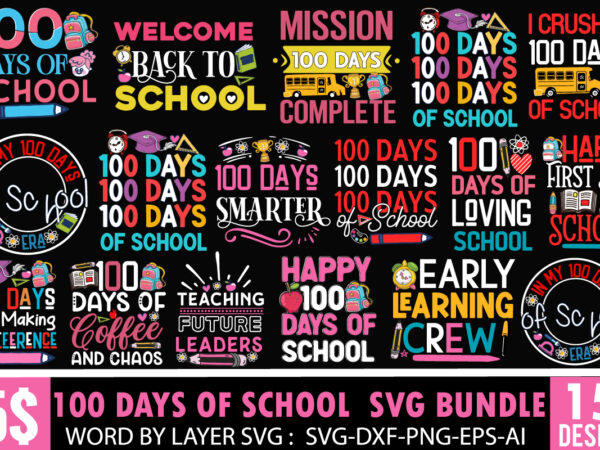 100 days of school t-shirt design bundle, 100 days of school svg bundle, teacher svg bundle, happy 100 days of school t-shirt design , 100 100 days of school t-shirt design bundle, 100 days of school svg bundle, teacher svg bundle, happy 100 days of school t-shirt design , 100
