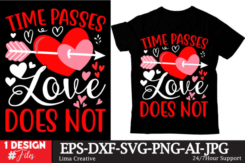 Time Passes Love Does Not T-shirt DEsign