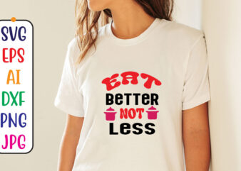 Eat better not less