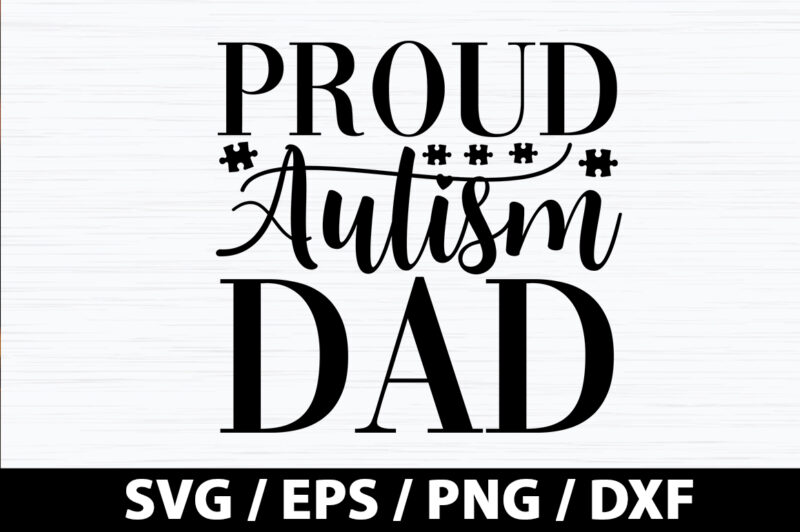 Proud autism dad SVG