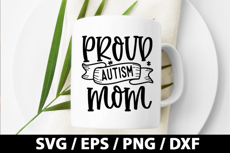 Proud autism mom SVG