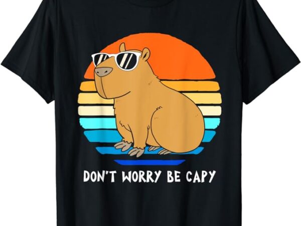 Retro rodent funny capybara dont be worry be capy t-shirt