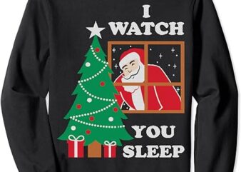 Retro Santa Claus I Watch You Sleep Naughty Christmas Gifts Sweatshirt
