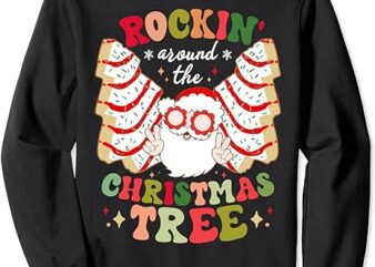 Rockin’ Around The Christmas Tree Cakes Santa Claus Xmas Sweatshirt