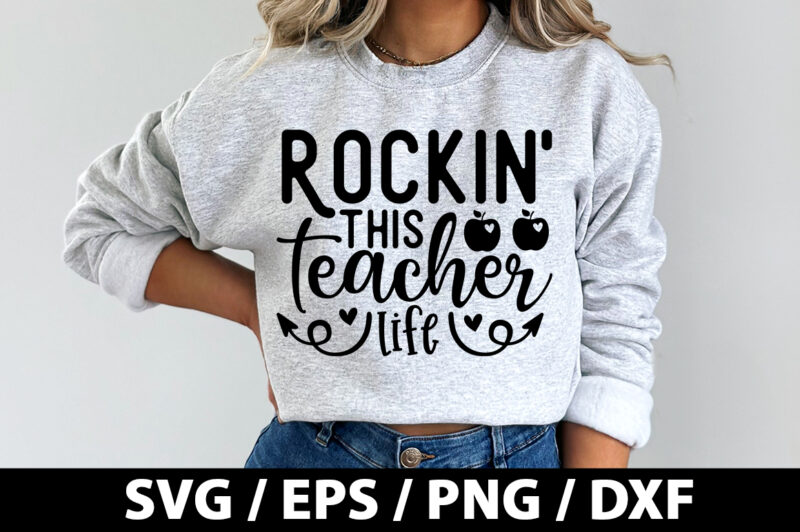 Rockin’ this teacher life SVG