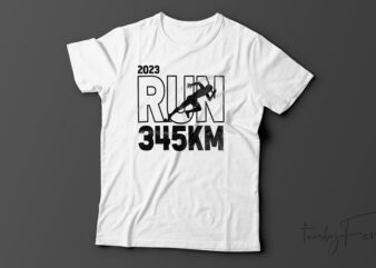 2023 Runs 345 KM | T-Shirt Design For Sale
