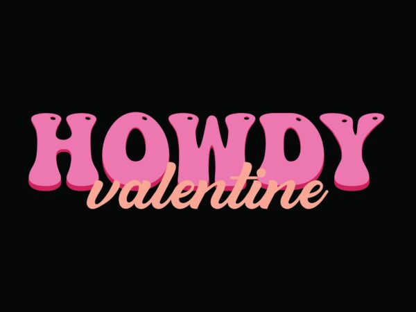 Howdy valentine graphic t shirt