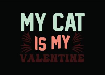 My Cat is My Valentine t shirt designs for sale