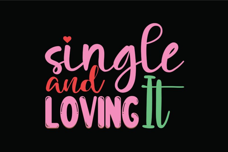 Single and Loving It