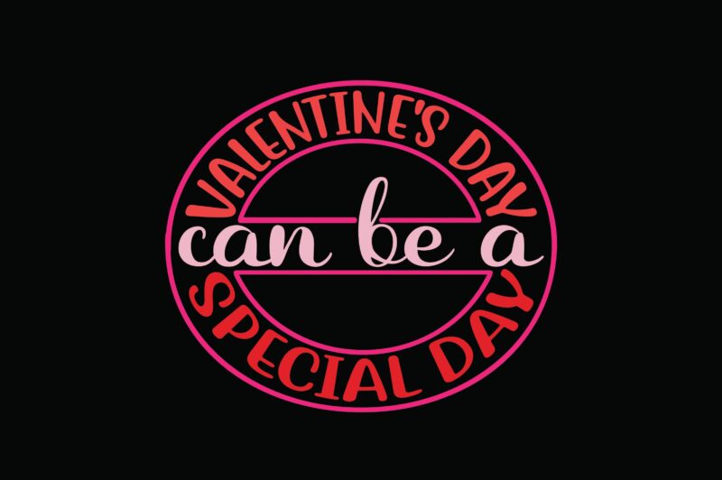 Valentine’s Day Can Be a Special Day