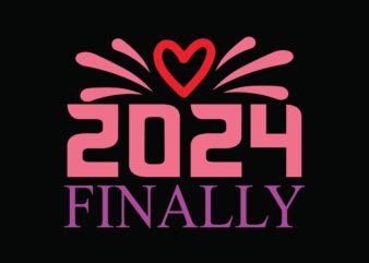 2024 Finally