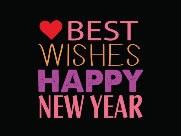 Best wishes happy new year t shirt template