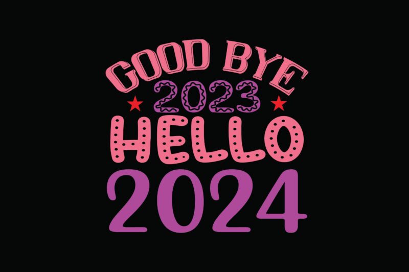 Good bye 2023 Hello 2024