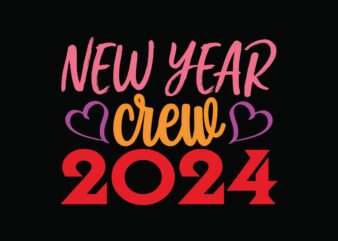 New Year Crew 2024 T shirt vector artwork