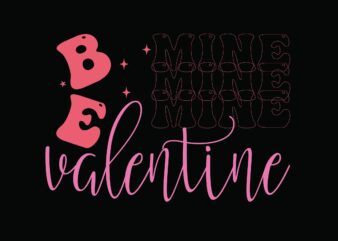 Be Mine Valentine t shirt template
