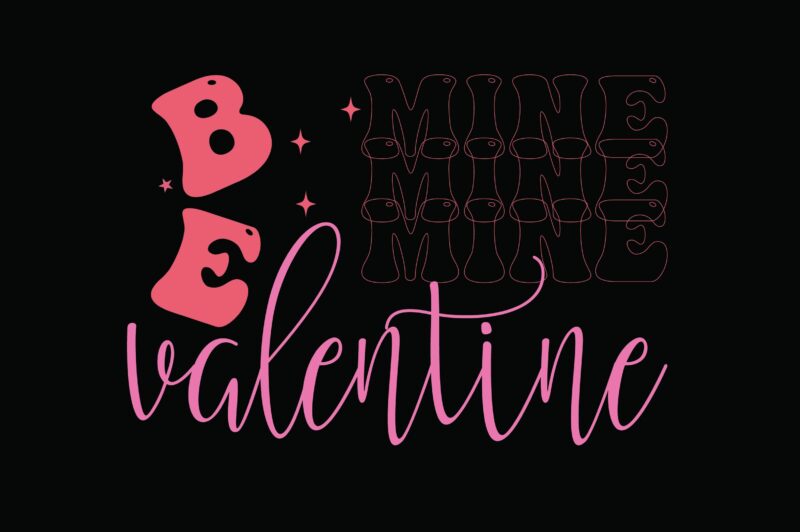 Be Mine Valentine