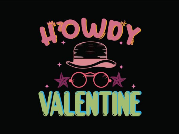 Howdy valentine graphic t shirt