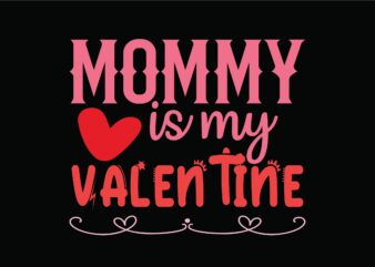 Mommy is My Valentine