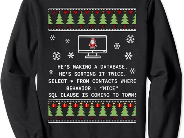 Sql santa claus database clause developer code db programmer sweatshirt