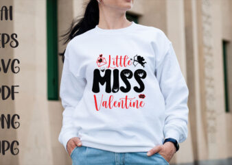 Little Miss Valentine SVG design,Valentines svg bundle design, Valentines Day Svg design, Happy valentine svg design, Love Svg design, Hea