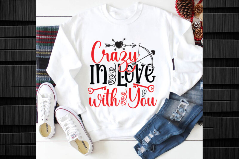 Crazy in Love with You SVG design, Crazy in Love with You SVG cut file, Valentines svg bundle design, Valentines Day Svg design, Happy vale