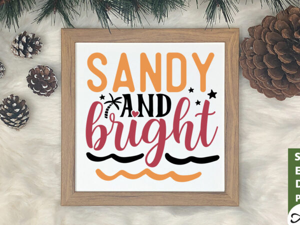Sandy and bright svg t shirt template vector