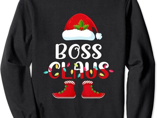 Santa boss claus elf matching family group christmas sweatshirt