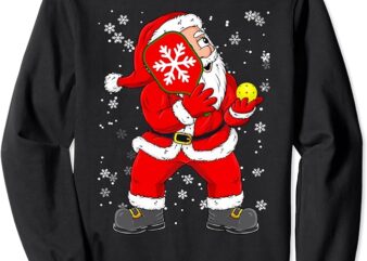 Santa Claus Pickleball Christmas Xmas Party Sport Lover Sweatshirt