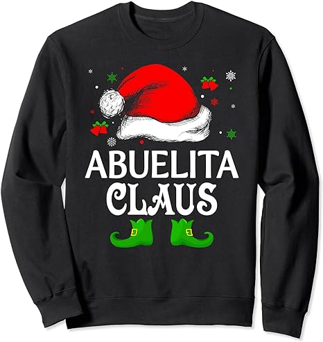 Santa Hat Abuelita Claus Elf Funny Ugly Christmas Sweater Sweatshirt