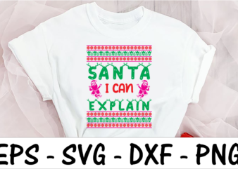 Santa i can explain t shirt template vector