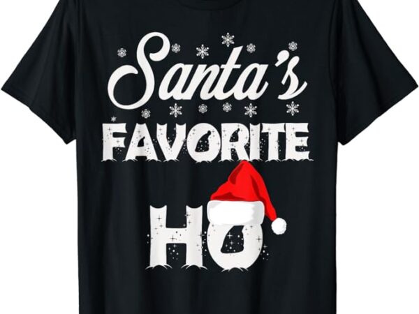 Santa’s favorite ho funny christmas gift short sleeve t-shirt