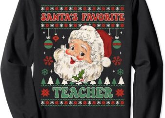 Santa’s Favorite Teacher Funny Santa Claus Funny Xmas Gifts Sweatshirt