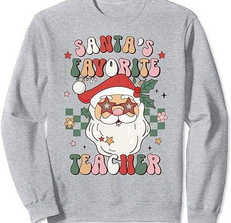 Santa’s favorite teacher groovy retro christmas 70s 80s xmas sweatshirt Santa’s favorite teacher groovy retro christmas 70s 80s xmas sweatshirt