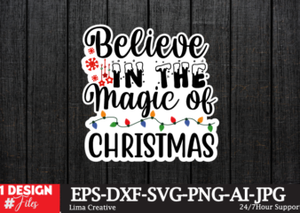 Believe In The Magic The Christmas Sticker DEsign,Christmas SVG ,Christmas Christmas T-shirt Design