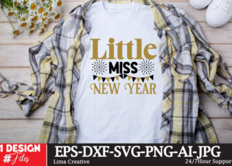 Little Miss New Year T-shirt Design,New Year SVG Cut File, Happy New Year T-shirt Design