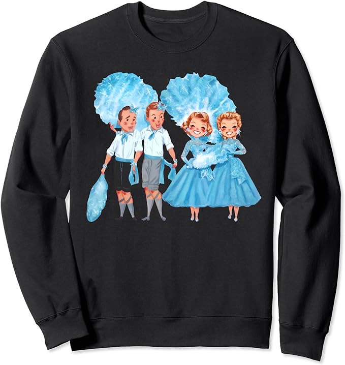 Sisters White Christmas Movie 1954 Xmas Snow Holiday Pajamas Sweatshirt