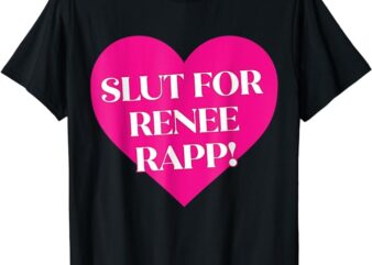 Slut for Renee Rapp! Funny design T-Shirt