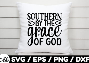 Southern by the grace of god SVG t shirt template vector
