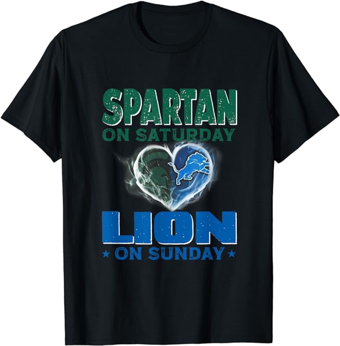 Spartan on Saturday Lion on Sunday Funny Detroit T-Shirt