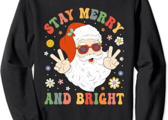 Stay Merry And Bright Groovy Christmas Hippie Santa Claus Sweatshirt