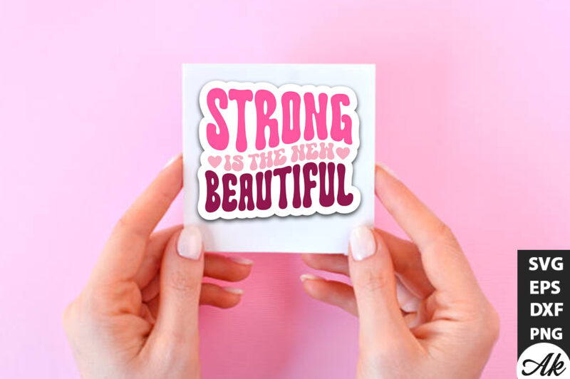 Strong is the new beautiful Retro Stickers