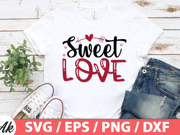 Sweet love svg t shirt template vector