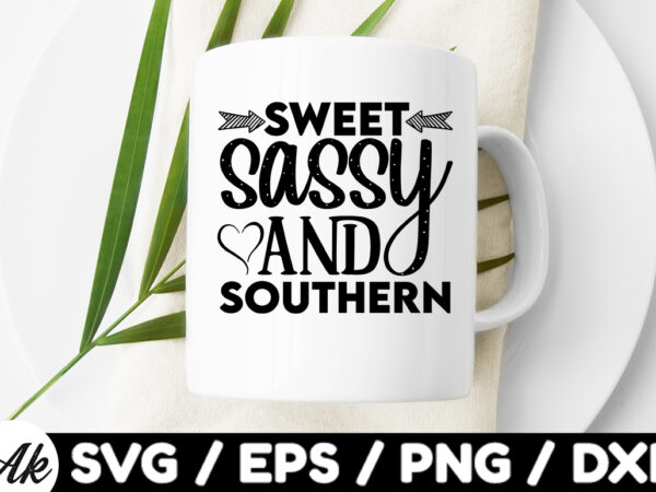 Sweet sassy and southern svg t shirt template vector