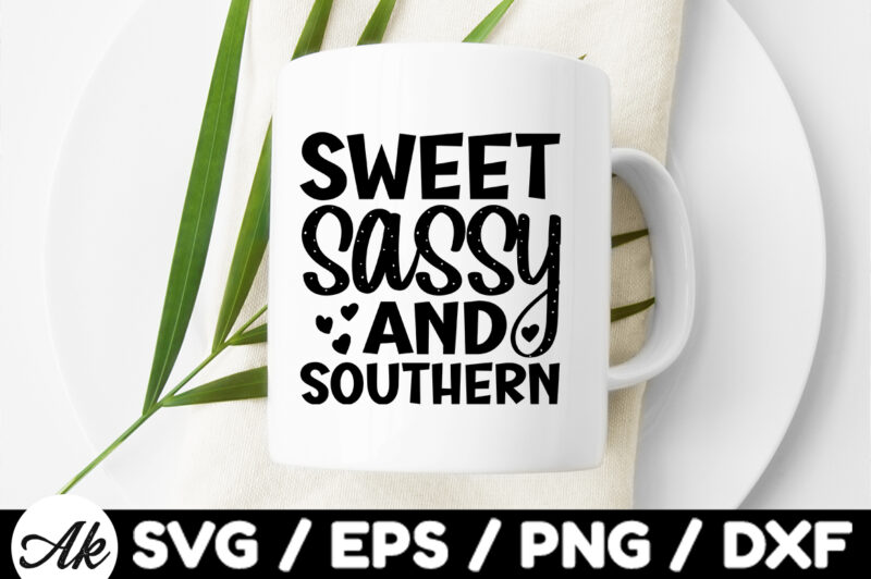 Sweet sassy & southern SVG